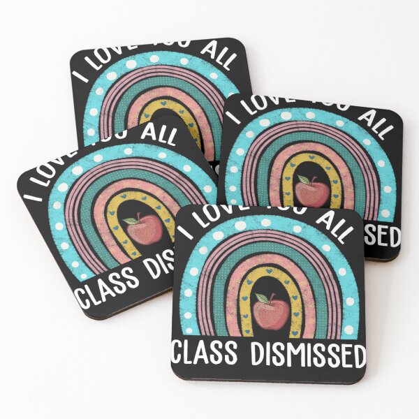 Item preview, I Love You All Class Dismissed Teacher Last Day Of School designed and sold by ElliottKiti.