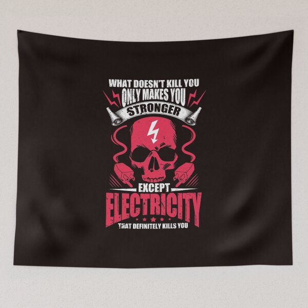 Item preview,  What doesn't kill you makes you stronger except electricity  designed and sold by EdwardSamuels.