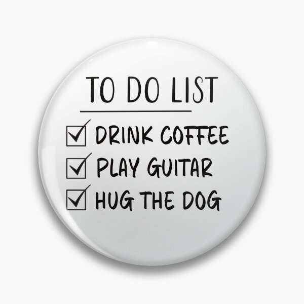 Item preview, Drink Coffee, Play Guitar & Hug The Dog - To Do List designed and sold by Primroaddesigns.
