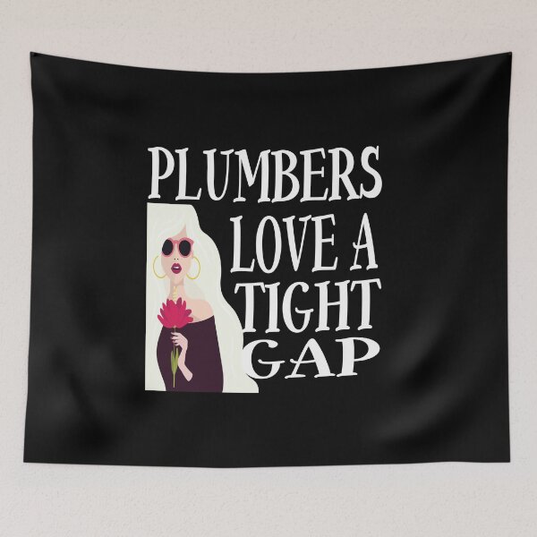 Item preview, Plumber Love A Tight Gap designed and sold by karim82.