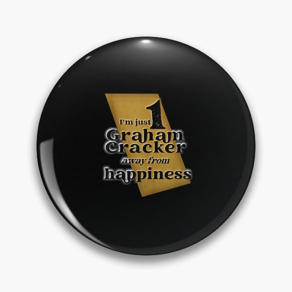 Item preview, One Graham Cracker Happiness  designed and sold by TARABENNIE01.