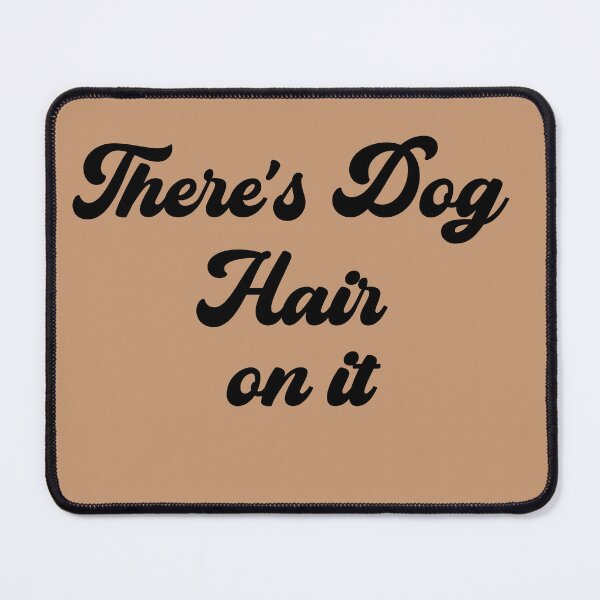 Item preview, There's Dog Hair on It, Dog Bandanna designed and sold by DiensDesign.