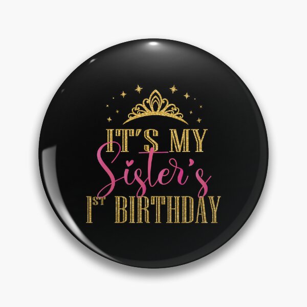 Item preview, Its My Sisters 1st Birthday Girls Party Family Matching designed and sold by PameGraha.