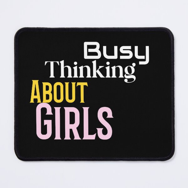 Item preview, cute Busy Thinking About Girls designed and sold by Mood Coffee art.