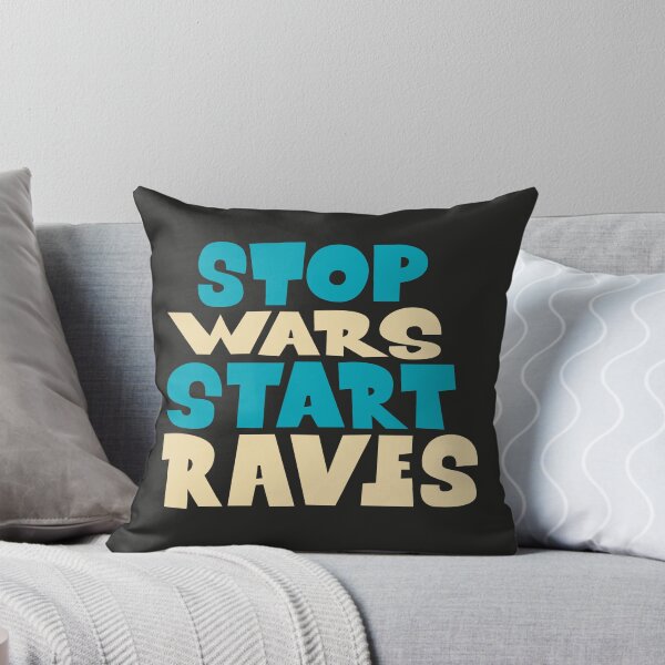 Item preview, Stop wars, start raves! Against war and for peace and love and respect. Typography. designed and sold by Boogosh.