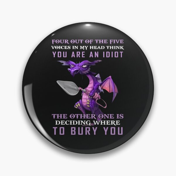 Item preview, Funny Dragon Four Out Of The Five Voices In My Head Think You're An Idiot designed and sold by Deborah-Jones.
