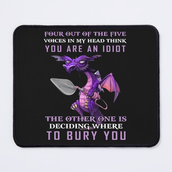 Item preview, Funny Dragon Four Out Of The Five Voices In My Head Think You're An Idiot designed and sold by Deborah-Jones.