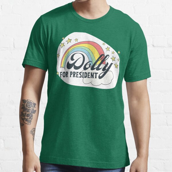 dolly for president t shirt