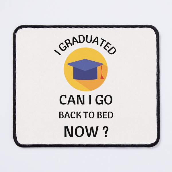 Item preview, I Graduated Can I Go Back To Bed Now Funny Graduation 2022 designed and sold by BhavyaBathla.