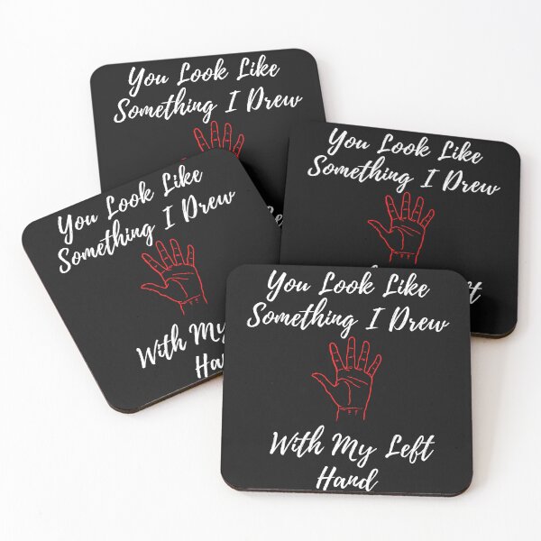 Item preview, You Look Like Something I Drew With My Left Hand designed and sold by yassminishop.
