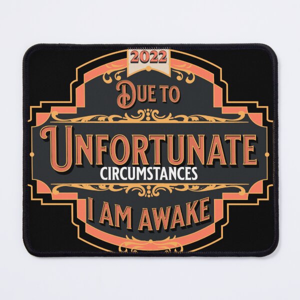 Item preview, Due to unfortunate circumstances I am awake designed and sold by javakufi88.