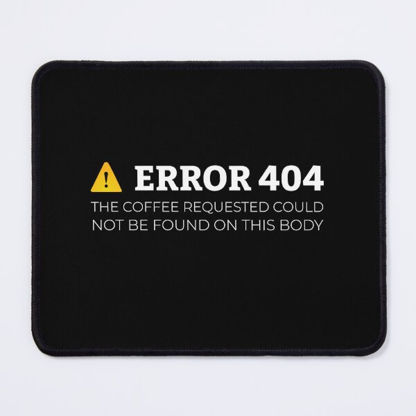 Item preview, Error 404 Coffee Not Found designed and sold by artado.