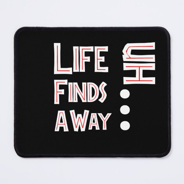 Item preview, Life finds a way designed and sold by The Warchiefs Workshop.