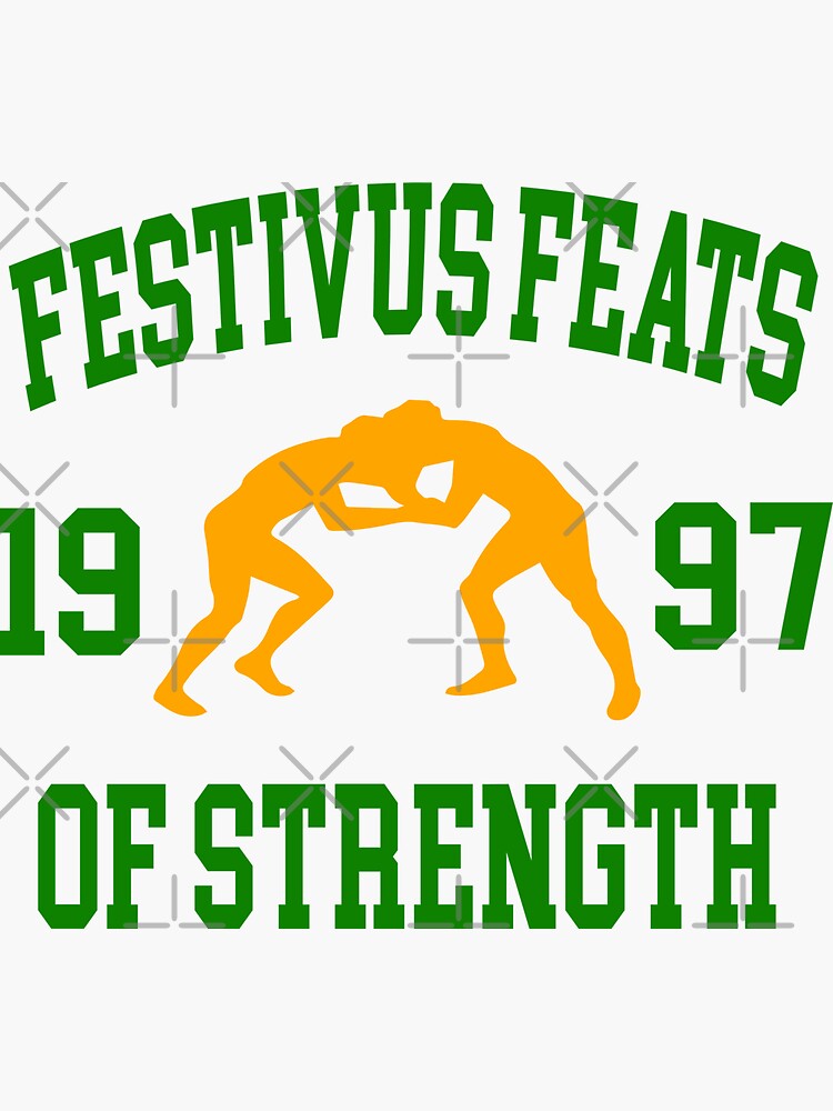 "Festivus Feats Of Strength Classic Style, Women Fashionable, Hot