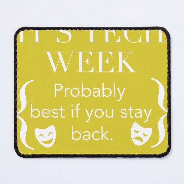 Item preview, Sorry I Can&Amp;39;T Its Tech Week (Stay Back) Musical Crew Theatre  T-Shirt designed and sold by PatricManges.