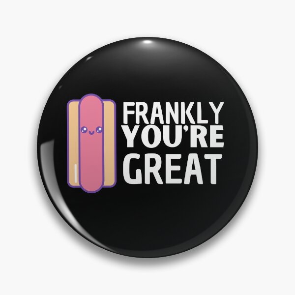 Item preview, Frankly your great designed and sold by Thetruemo.