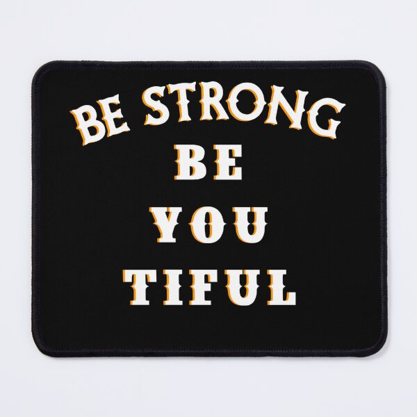 Item preview, Be strong de you tiful designed and sold by Akkhay.