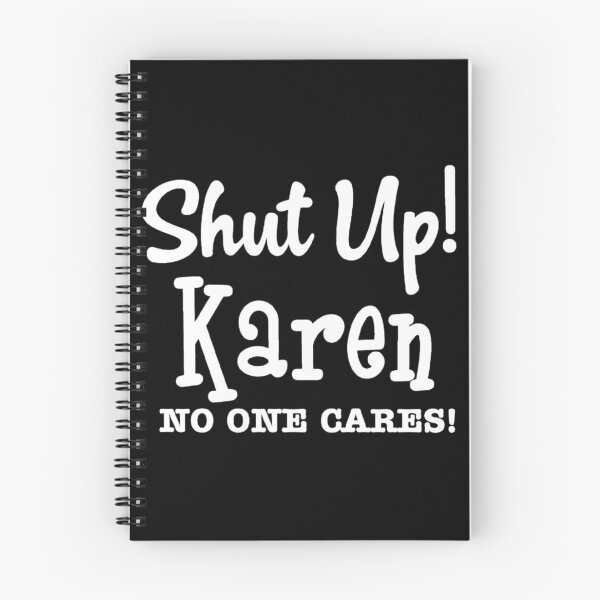 Item preview, Shut up Karen no one cares designed and sold by pnkpopcorn.