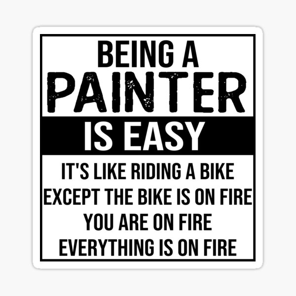 funny-painter-saying-being-a-painter-is-easy-painter-gifts-sticker