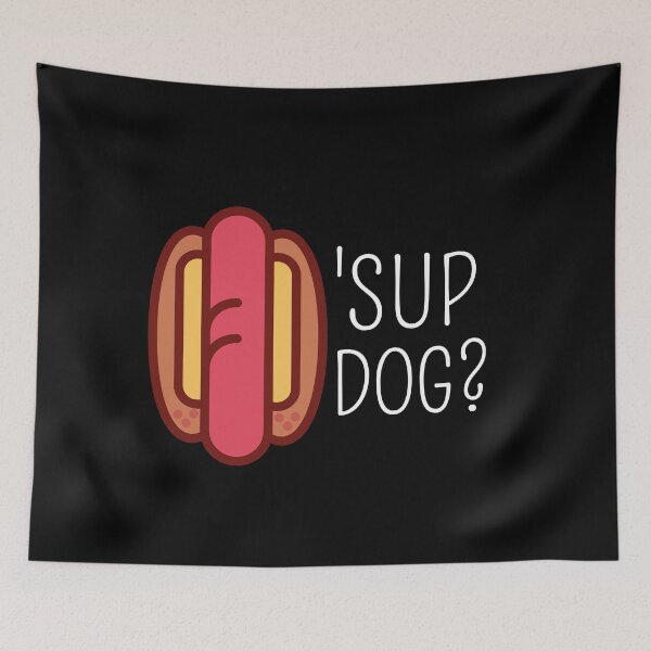 Item preview, Sup dog? designed and sold by Thetruemo.