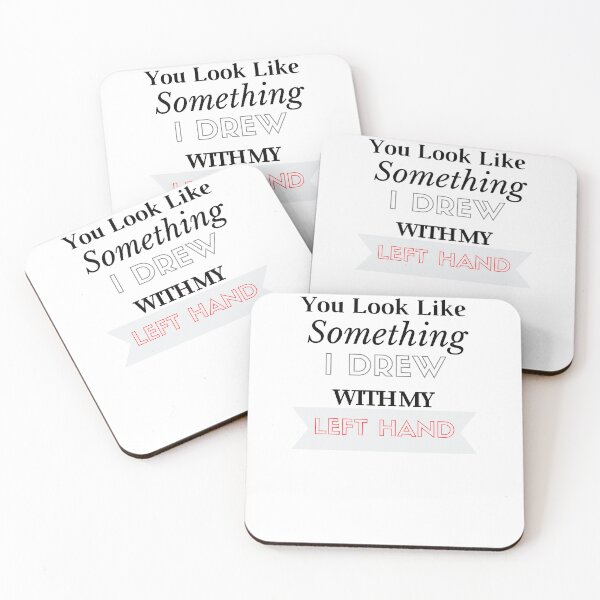 Item preview,    You Look Like Something I Drew With My Left Hand designed and sold by yassminishop.