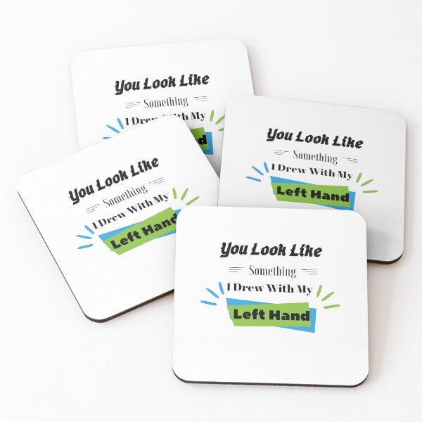 Item preview,    You Look Like Something I Drew With My Left Hand designed and sold by yassminishop.