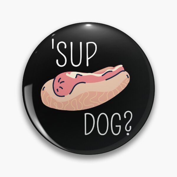 Item preview, Sup dog? designed and sold by Thetruemo.