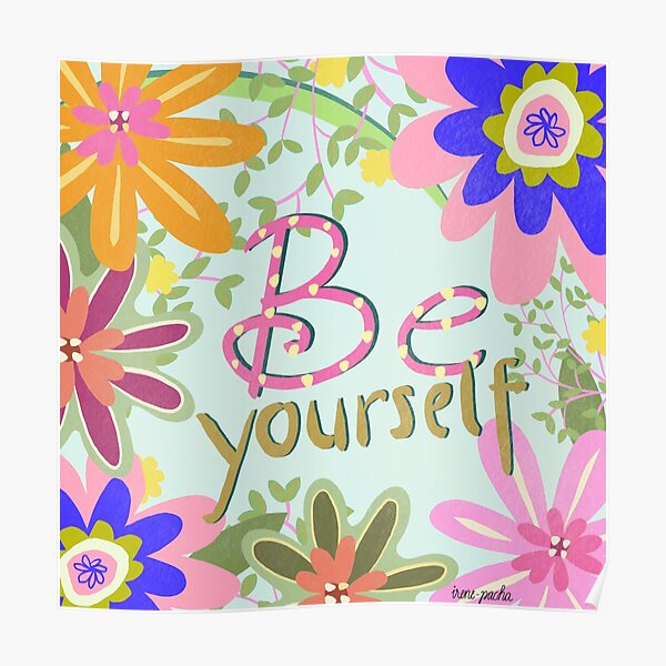 Motivationsspruch: "Be yourself" Poster