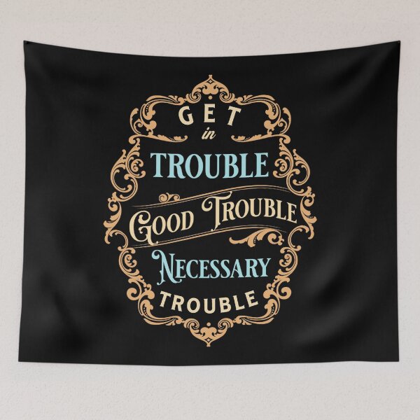 Item preview, Good Trouble designed and sold by ValentinaHramov.