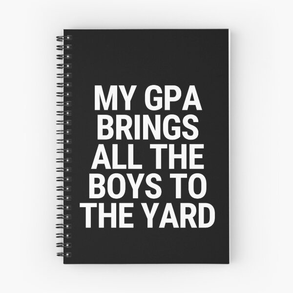 Item preview, My GPA Brings All The Boys To The Yard Thesis Defense Phd designed and sold by Legit Hooligan.