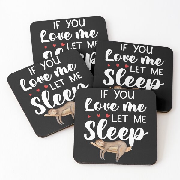 Item preview, Funny Sloth If You Love Me Let Me Sleep designed and sold by SunsetGloww.