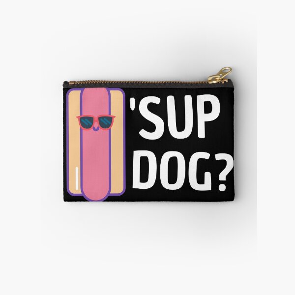Item preview, Sup dog? designed and sold by Thetruemo.