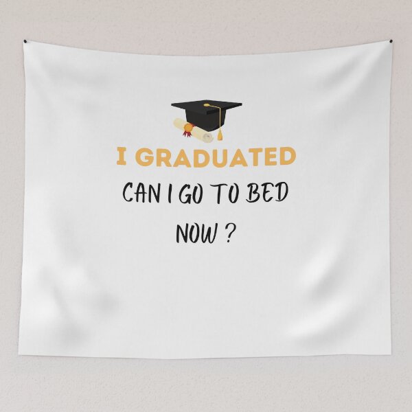 Item preview, Copy of I Graduated Can I Go To Bed Now designed and sold by Hab2.