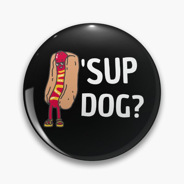 Item preview, Sup dog? designed and sold by Thetruemo.