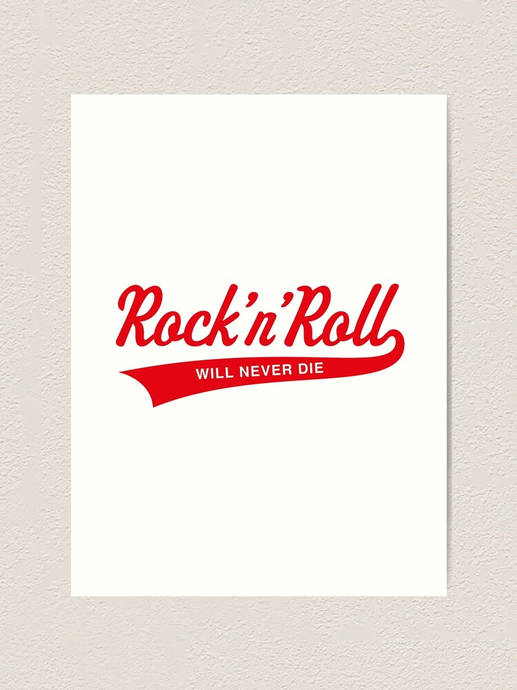 by Redbubble for | MrFaulbaum Roll \'n\' Will Die Sale Rock Print Never Art (Red)\