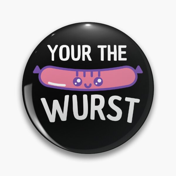Item preview, your the wurst designed and sold by Thetruemo.