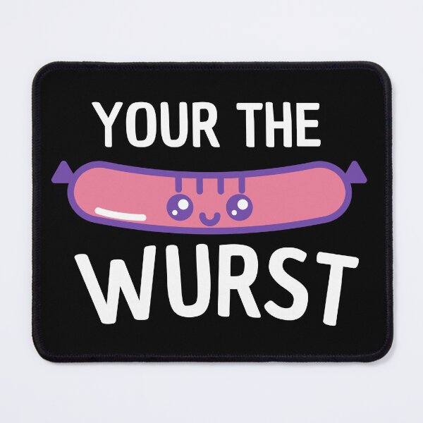 Item preview, your the wurst designed and sold by Thetruemo.