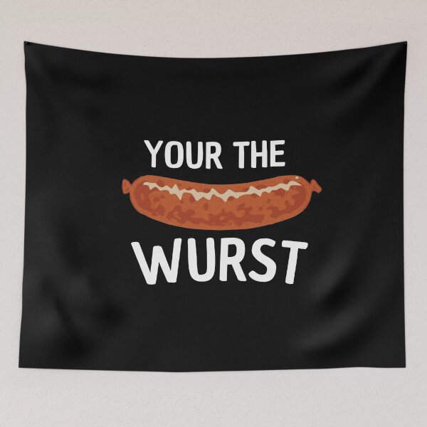 Item preview, your the wurst designed and sold by Thetruemo.