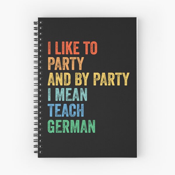 Item preview, I Like to Party and By Party I Mean Teach German Funny designed and sold by dbreeze10.