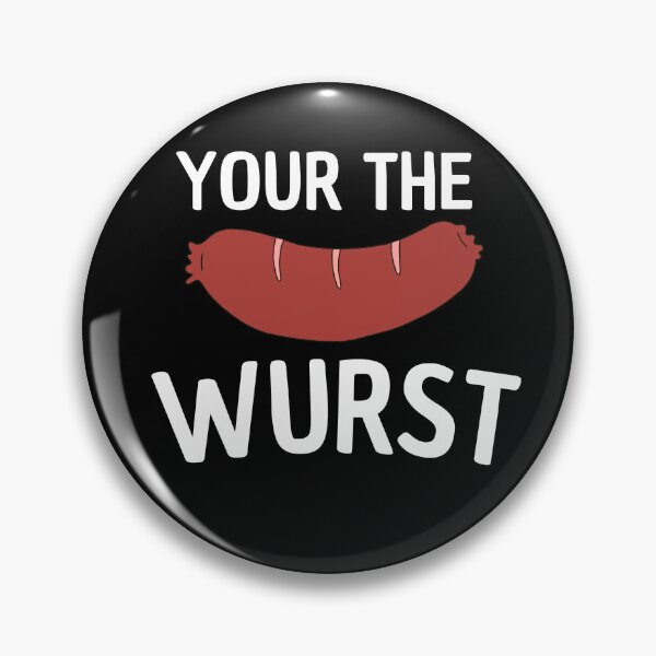 Item preview, your the wurst designed and sold by Thetruemo.