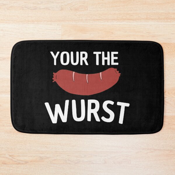 Item preview, your the wurst designed and sold by Thetruemo.