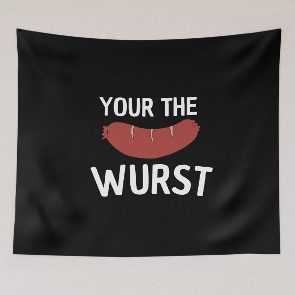 Item preview, your the wurst designed and sold by Thetruemo.