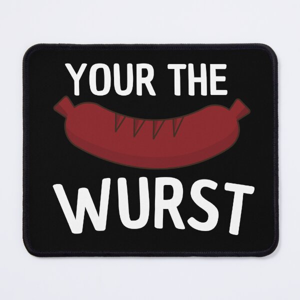Item preview, your the wurst designed and sold by Thetruemo.