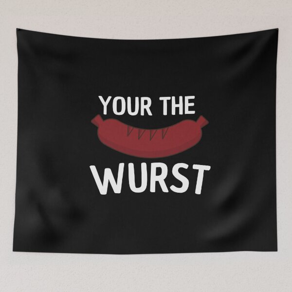 Item preview, your the wurst designed and sold by Thetruemo.