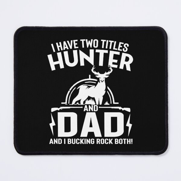 Item preview, I Have Two Titles Hunter And Dad designed and sold by SunsetGloww.