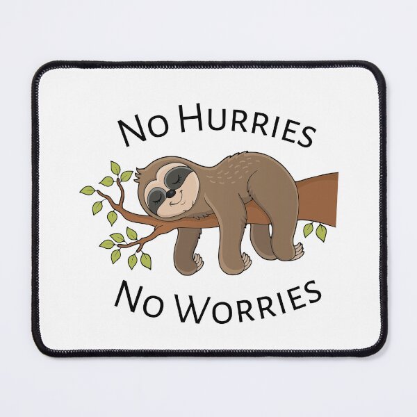 Item preview, No Hurries No Worries Sloth designed and sold by TrialAndHorror.