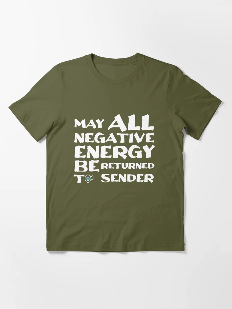 No Negative Energy Allowed Here Happy Funny Quote T-Shirt
