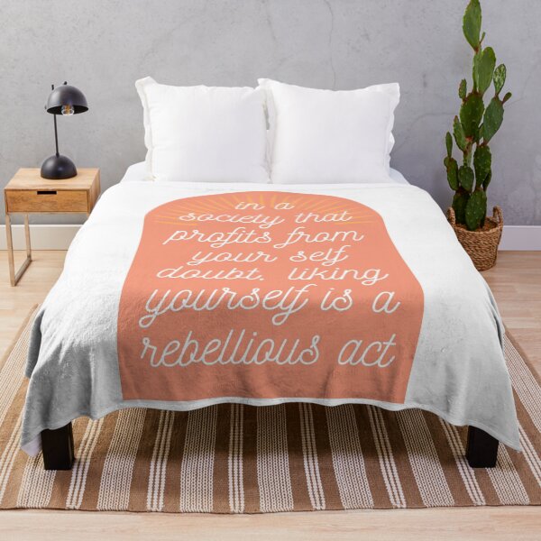 Item preview, In a society that profits from your self doubt, liking yourself is a rebellious act designed and sold by wilder-mind.