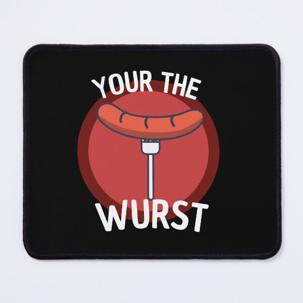 Item preview, your the wurst designed and sold by Thetruemo.
