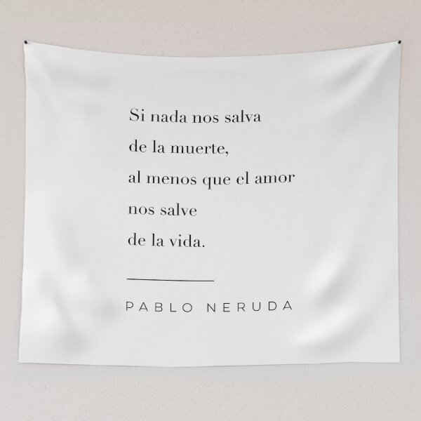 Item preview, Que El Amor Nos Salve de la Vida Frase de Pablo Neruda designed and sold by wisemagpie.